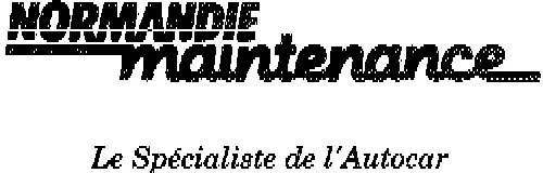 NORMANDIE MAINTENANCE LE SPECIALISTE DE L'AUTOCAR