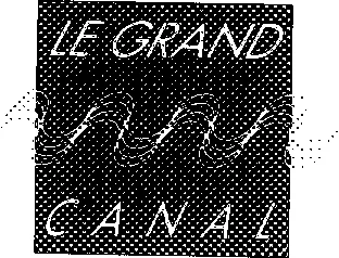 LE GRAND CANAL