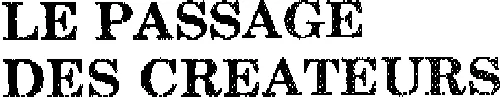 LE PASSAGE DES CREATEURS