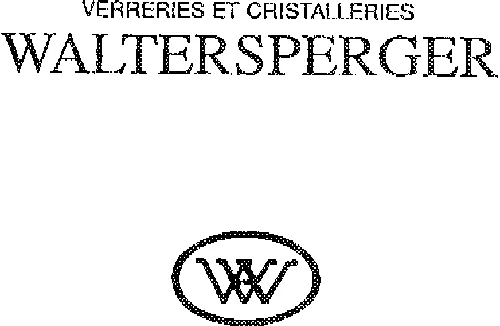 W VERRERIES ET CRISTALLERIES WALTERSPERGER