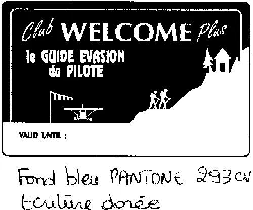 CLUB WELCOME PLUS LE GUIDE EVASION DU PILOTE