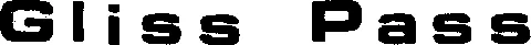 GLISS PASS