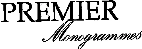 PREMIER MONOGRAMMES