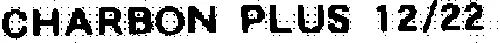 CHARBON PLUS 12 22