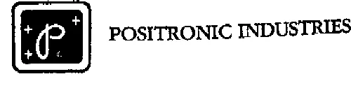 P POSITRONIC INDUSTRIES