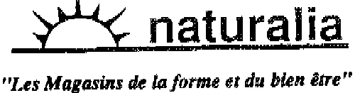 NATURALIA "LES MAGASINS DE LA FORME ET DU BIEN ETRE"
