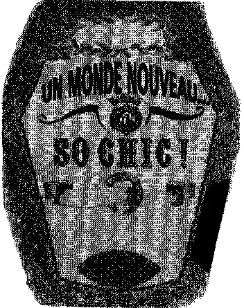 UN MONDE NOUVEAU... SO CHIC !