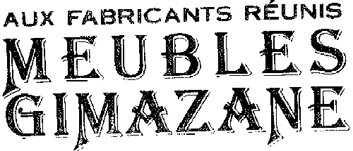 AUX FABRICANTS REUNIS MEUBLES GIMAZANE