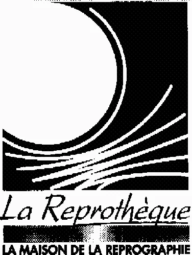LA REPROTHEQUE LA MAISON DE LA REPROGRAPHIE