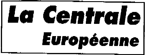 LA CENTRALE EUROPEENNE