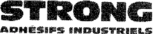 STRONG ADHESIFS INDUSTRIES