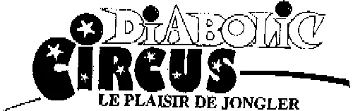 DIABOLIC CIRCUS LE PLAISIR DE JONGLER