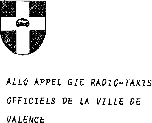 ALLO APPEL GIE RADIO-TAXI OFFICIELS DE LA VILLE DE VALENCE