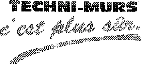 TECHNI-MURS C'EST PLUS SUR.