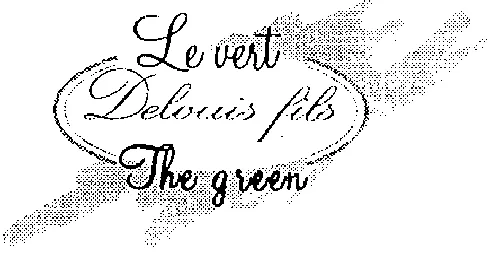 LE VERT THE GREEN DELOUIS FILS