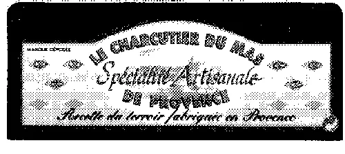 LE CHARCUTIER DU MAS DE PROVENCE SPECIALITE ARTISANALE