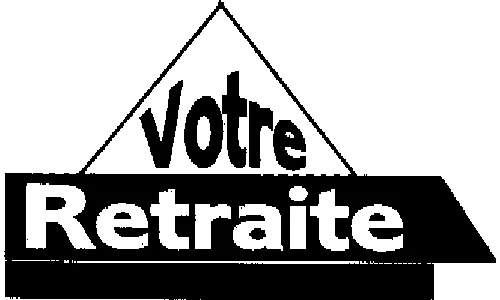 VOTRE RETRAITE
