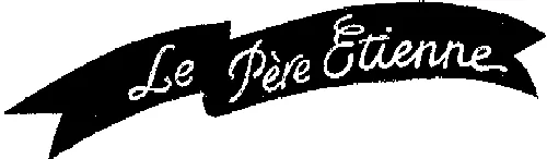 LE PERE ETIENNE