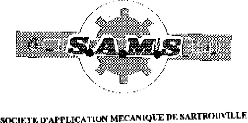 S.A.M.S. SOCIETE D'APPLICATION MECANIQUE DE SARTROUVILLE