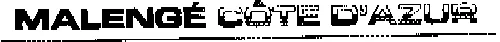 MALENGE COTE D'AZUR