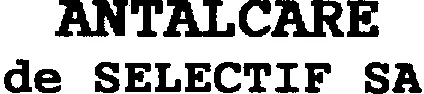 ANTALCARE DE SELECTIF SA
