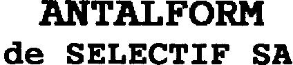 ANTALFORM DE SELECTIF SA
