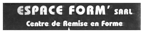 ESPACE FORM'SARL CENTRE DE REMISE EN FORME