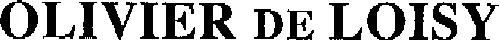OLIVIER DE LOISY
