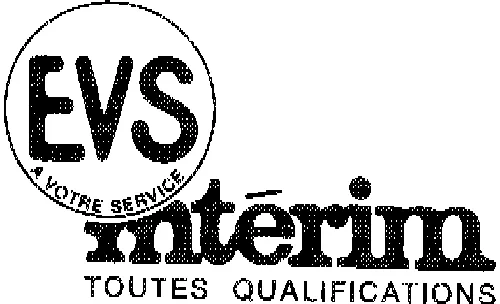 EVS A VOTRE SERVICE INTERIM TOUTES QUALIFICATIONS