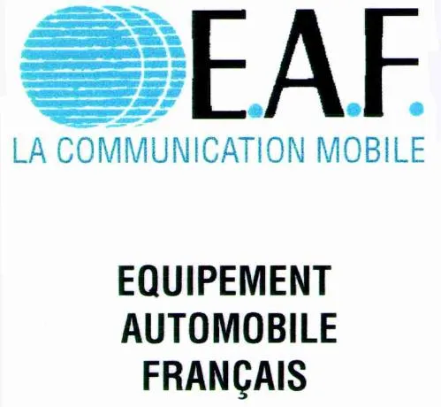 EQUIPEMENT AUTOMOBILE FRANCAIS E.A.F. LA COMMUNICATION MOBILE