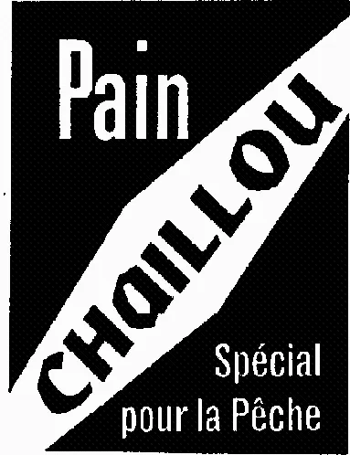 PAIN CHAILLOU SPECIAL POUR LA PECHE