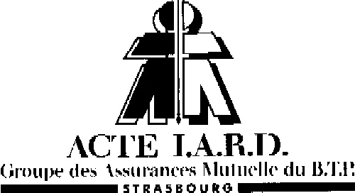 ACTE I.A.R.D. GROUPE DES ASSURANCES MUTUELE DU B.T.P. STRASBOURG