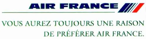 AIR FRANCE VOUS AUREZ TOUJOURS UNE RAISON DE PREFERER AIR FRANCE
