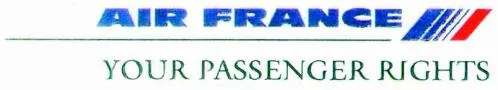 AIR FRANCE YOUR PASSENGER RIGHTS