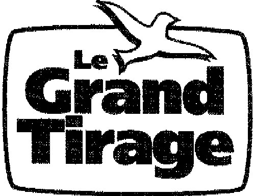LE GRAND TIRAGE