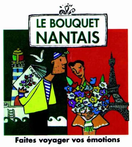 LE BOUQUET NANTAIS FAITES VOYAGER VOS EMOTIONS