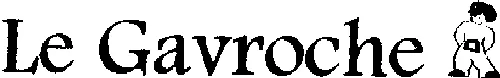 LE GAVROCHE