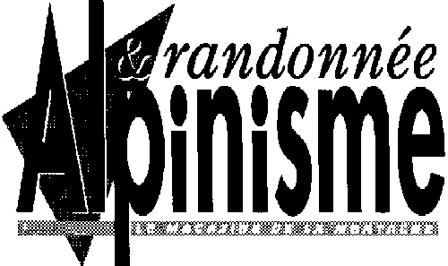 ALPINISME & RANDONNEE LE MAGAZINE DE LA MONTAGNE
