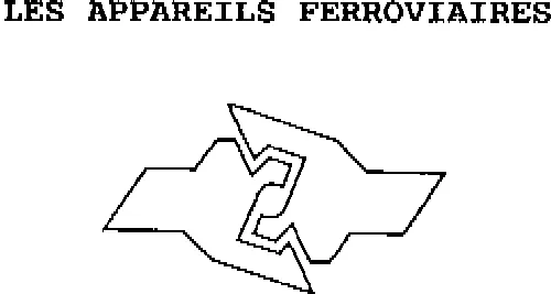 LES APPAREILS FERROVIAIRES