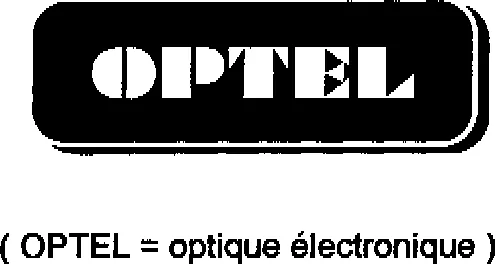 OPTEL = OPTIQUE ELECTRONIQUE