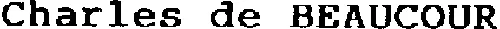 CHARLES DE BEAUCOUR
