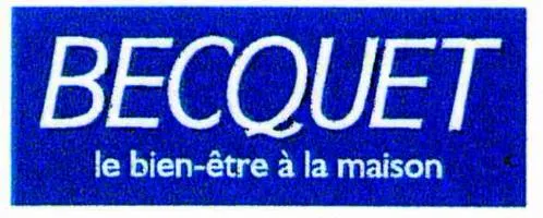BECQUET LE BIEN-ETRE A LA MAISON