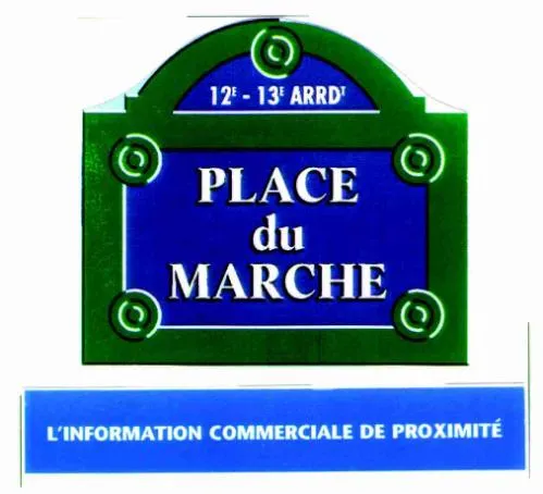 PLACE DU MARCHE L'INFORMATION COMMERCIALE DE PROXIMITE