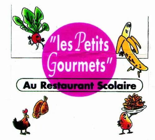 "LES PETITS GOURMETS" AU RESTAURANT SCOLAIRE
