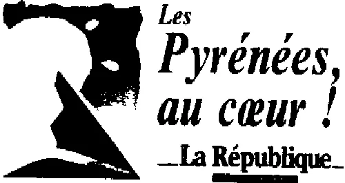 LES PYRENEES, AU COEUR! LA REPUBLIQUE DES PYRENEES