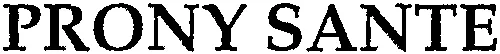 PRONY SANTE