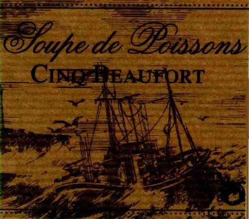 SOUPE DE POISSONS CINQ BEAUFORT