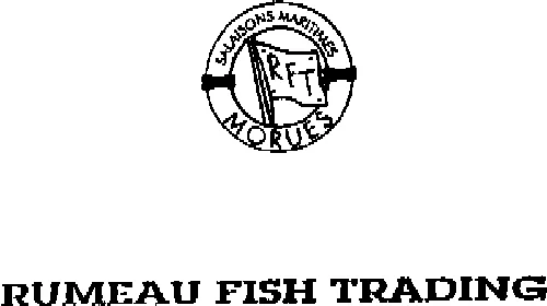 RFT SALAISONS MARITIMES MORUES RUMEAU FISH TRADING