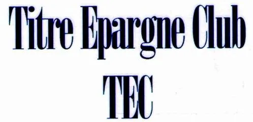 TEC TITRE EPARGNE CLUB