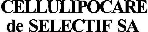 CELLULIPOCARE de SELECTIF SA